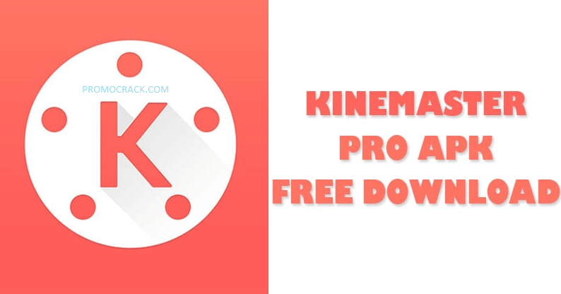 KineMaster Pro 4.16.5 Crack (APK) 2021 + Torrent Free Download
