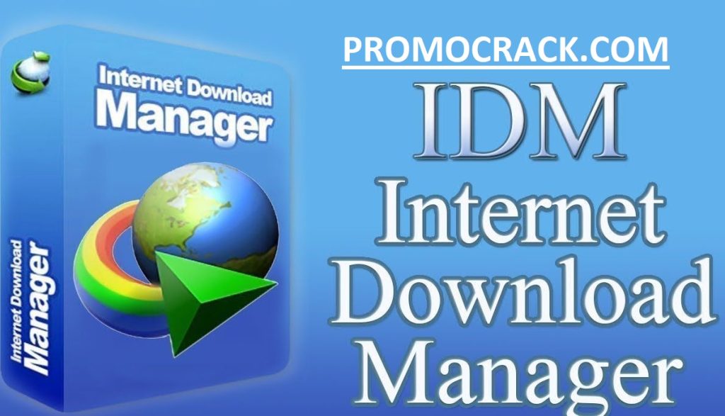 IDM Full Version Crack With Free Patch [Register 2022]